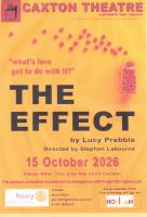 Advertising a Caxton Theatre production of "The Effect" a play by Lucy Prebble.